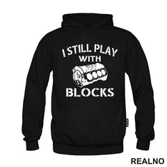 I Still Play With Blocks - Motor - Radionica - Majstor - Majica