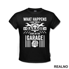 What Happines In The Garage, Stay In The Garage - Radionica - Majstor - Majica