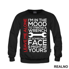 Leave Me Alone. I'm In A Mood To Throw a Wrench At Someone's Face & Might Be Yours - Radionica - Majstor - Majica