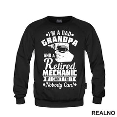 I'm A Dad, Grandpa And A Retired Mechanic. If I Can't Fix It, Nobody Can! - Radionica - Majstor - Majica