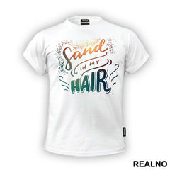 Sand Im My Hair - Sirene - Mermaid - Majica