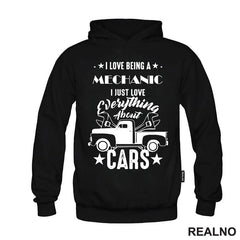 I Love Being A Mechanic. I Just Love Everything About Cars - Radionica - Majstor - Majica
