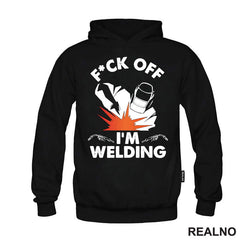 F*ck Off I'm Welding - Radionica - Majstor - Majica