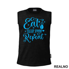 Eat, Sleep, Poop, Repeat - Blue - Bebe - Majica