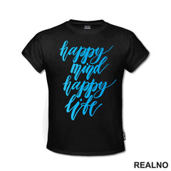 Happy Mind, Happy Life - Quotes - Majica