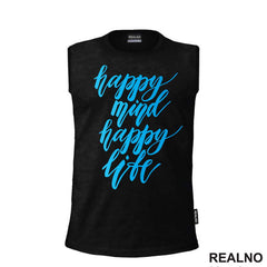 Happy Mind, Happy Life - Quotes - Majica