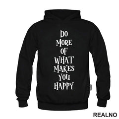 Do More Of What Makes You Happy - Motivation - Quotes - Majica