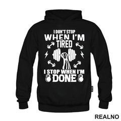 I Don't Stop When I'm Tired. I Stop When I'm Done - Trening - Majica