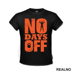 No Days Off - Orange - Motivation - Trening - Majica