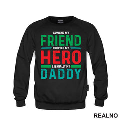 Always My Friend, Forever My Hero, Eternally My Daddy - Mama i Tata - Ljubav - Majica