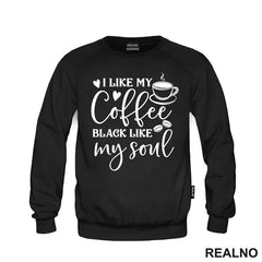 I Like My Coffee Black Like My Soul - Humor - Kafa - Majica