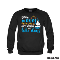 Boat Waves, Sun Says Ain't Nothing Like Lake Days - Kampovanje - Priroda - Nature - Majica