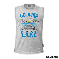 Go Jump In The Lake - Kampovanje - Priroda - Nature - Majica