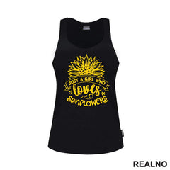 Just A Girl Who Loves Sunflowers - Bašta i Cveće - Majica