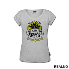 Just A Girl Who Loves Sunflowers - Bašta i Cveće - Majica