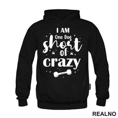 I Am One Dog Short Of Crazy - Pas - Psi