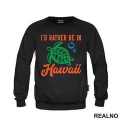 I'd Rather Be In Hawaii - Planinarenje - Kampovanje - Priroda - Nature