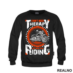 I Don't Need Therapy I Just Need To Go Riding - Motori