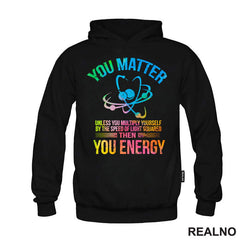 You Matter, You Energy - Colors - Geek