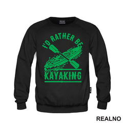 I'd Rather Be Kayaking - Green - Kampovanje - Priroda - Nature