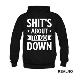 Shit's About To Go Down - Stars - Humor