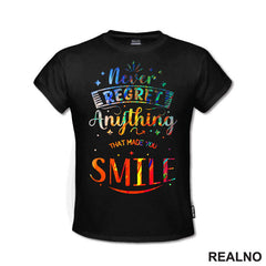 Never Regret Anything That Made You Smile - Colors - Quotes