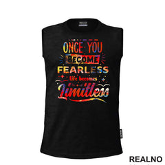 Once You Become Fearless, Life Becomes Limitless - Motivation - Quotes