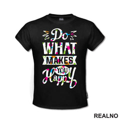 Do What Makes You Happy - Confetti - Quotes