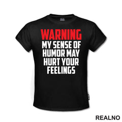 Warning! My Sence Of Humor May Hurt Your Feelings - Red - Humor
