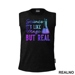 Science It's Like Magic But Real - Colors - Geek