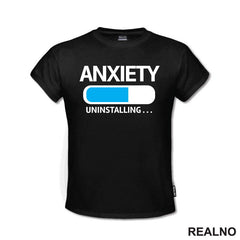 Anxiety Uninstalling... - Humor