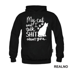My Cat And I Talk Shit About You - Humor - Mačke - Cat