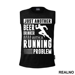 Just Another Beer Drinker With A Running Problem With Runner - Trčanje - Running
