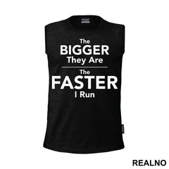 The Bigger They Are, The Faster I Run - Trčanje - Running