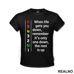 When Life Gets You Down, Remember It's Only One Down, The Rest Is Up - Motori