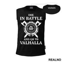 Die In Battle And Go To Valhalla - Vikings
