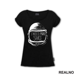 I Need More Space - Astronaut - Space - Svemir