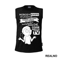Nobody Exists On Purpose, Nobody Belongs Anywhere, Everybody's Going To Die. Come Watch TV - Outline - Rick And Morty