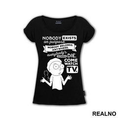 Nobody Exists On Purpose, Nobody Belongs Anywhere, Everybody's Going To Die. Come Watch TV - Outline - Rick And Morty