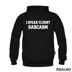 I Speak Fluent Sarcasm - Humor