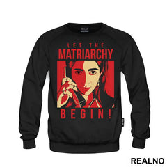 Let The Matriarchy Begin - La Casa de Papel - Money Heist - Majica