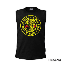 Strike First, Strike Hard No Mercy - Cobra Kai - Yellow And Red