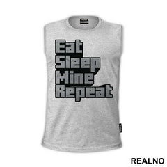 Eat Sleep Mine Repeat - Minecraft