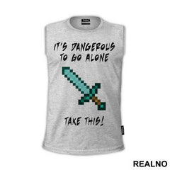 It's Damgerous To Go Alone - Minecraft