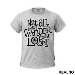 Not All Who Wander Are Lost - Pirates of the Caribbean