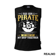 I Tried Being A Pirate But I Couldn't Get My Ship Together - Pirates of the Caribbean