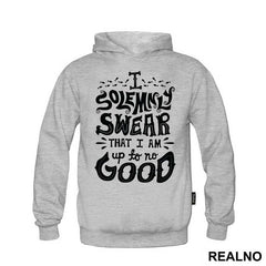 I Solemnly Swear That I Am Up To No Good - Harry Potter