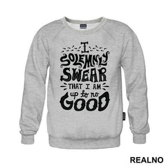 I Solemnly Swear That I Am Up To No Good - Harry Potter