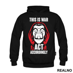 This Is War - Act Accordingly - La Casa de Papel - Money Heist - Majica