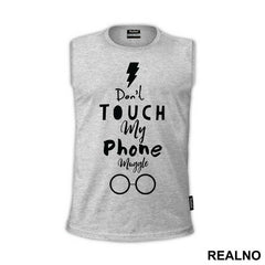 Don't Touch My Phone Muggle - Harry Potter